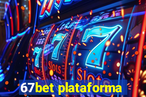 67bet plataforma